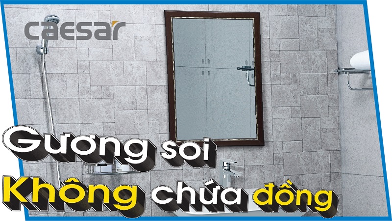 Gương Caesar - Gương không chứa chất đồng